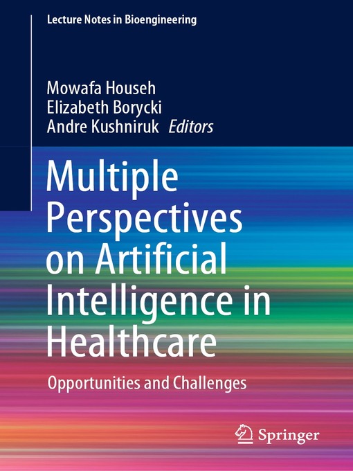Title details for Multiple Perspectives on Artificial Intelligence in Healthcare by Mowafa Househ - Wait list